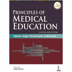 Principles of Medical Education, 5/E for Medical Educators and Faculty Development Programs | Instructional Manual on Teachi… -