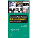 Illustrative Video Manual of Echocardiography for Beginners: A Step by Step Approach (Part I) (POD) book by Rajesh Shah, Sat…
