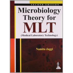 MICROBIOLOGY THEORY FOR MLT (MEDICAL LABORATORY TECHNOLOGY) book by Namita Jaggi