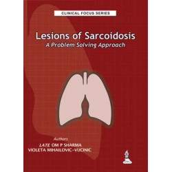 LESIONS OF SARCOIDOSIS A PROBLEM SOLVING APPROACH (CLINICAL FOCUS SERIES) book by Sharma Om P