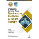 APICON 2025 WORKSHOP MANUAL NON-INVASIVE VENTILATION & OXYGEN THERAPY book by Subhash Todi, Rakhi Sanyal