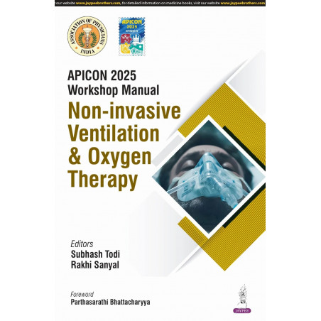 APICON 2025 WORKSHOP MANUAL NON-INVASIVE VENTILATION & OXYGEN THERAPY book by Subhash Todi, Rakhi Sanyal