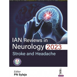 IAN REVIEWS IN NEUROLOGY 2023: STROKE AND HEADACHE book by PN Sylaja