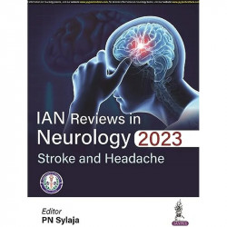 IAN REVIEWS IN NEUROLOGY 2023: STROKE AND HEADACHE book by PN Sylaja - Back Cover
