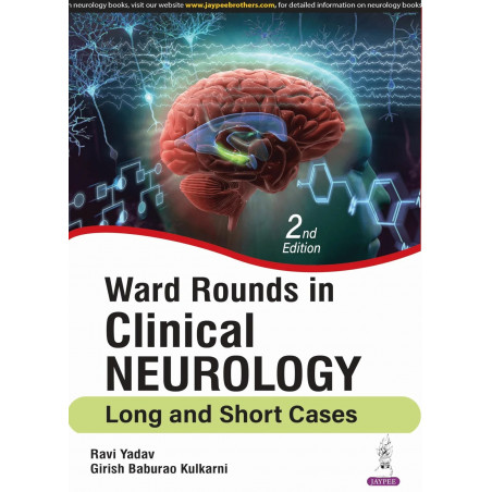 WARD ROUNDS IN CLINICAL NEUROLOGY LONG AND SHORT CASES book by Ravi Yadav, Girish Baburao Kulkarni