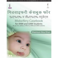 MIDWIFERY CASEBOOK FOR ANM AND GNM STUDENTS(AS PER THE SYLLABUS OF INC FOR ANM & GNM STUDENTS) HINDI book by Khan Shamsun Ni… -