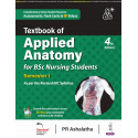 Textbook of Applied Anatomy, 4/E for BSc Nursing 1st Semester | Revised INC Syllabus | 800+ Diagrams, Nursing Implications a…