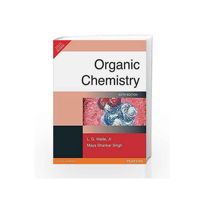 Organic Chemistry by Jr. Leroy G. Wade Book-9788177587395