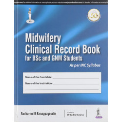 Midwifery Clinical Record Book for BSc and GNM Students book by BANAPPAGOUDAR SUDHARANI b