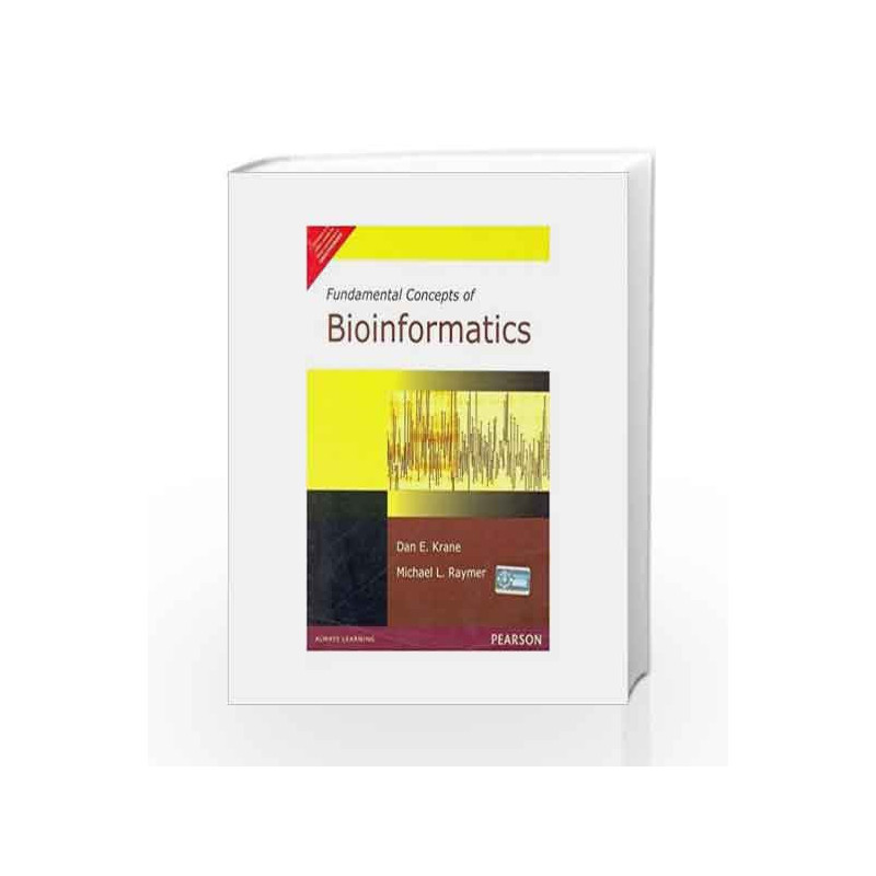 Fundamental Concepts of Bioinformatics, 1e by KRANE Book-9788177587579