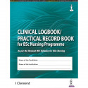 Clinical Logbook/Practical Record Book for BSc Nursing Programme by I. Clement | Complete Clinical Record Book as per Revise… -
