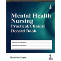 Mental Health Nursing Practical/clinical Record Book book