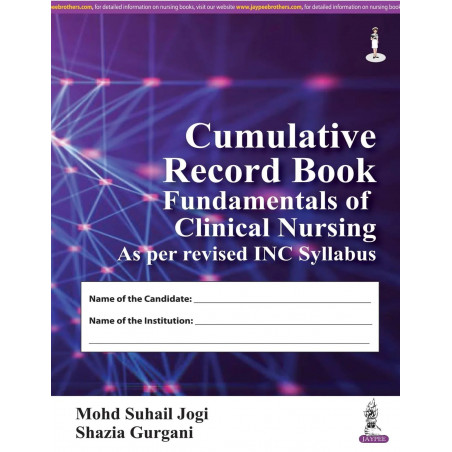 Cumulative Record Book - Fundamentals of Clinical Nursing for BSc Nursing Students | Complete Skill Checklists, Clinical Dia…