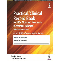 Practical/Clinical Record Book for BSc Nursing Program (Semester Scheme), 8 Semesters (4 Years) | As per New Syllabus with S…