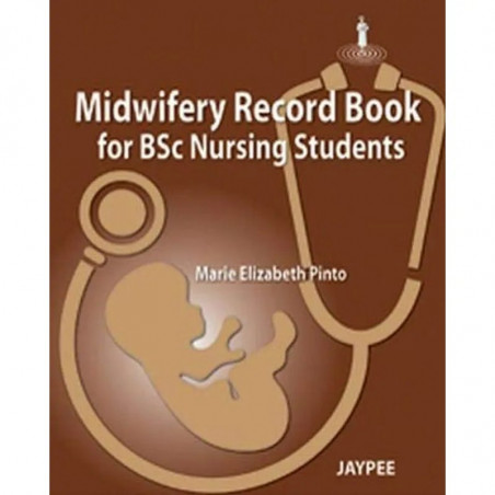 Midwifery Record Book for B.Sc Nursing Students book by Marie Elizabeth Pinto