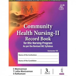 Community Health Nursing-II Record Book, 3/E for BSc Nursing 7th Semester | Complete Clinical Logbook with Family Care Study… -