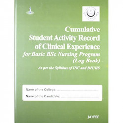 CUMULATIVE STUDENT ACTIVITY RECORD OF CLINICAL EXPERIENCE FOR BASIC BSC NURSING PROG.(LOG BK) book by Rajrani - Back Cover