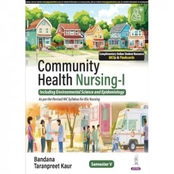 Community Health Nursing-I for BSc Nursing 5th Semester | Including Environmental Science and Epidemiology, as per Revised I… -