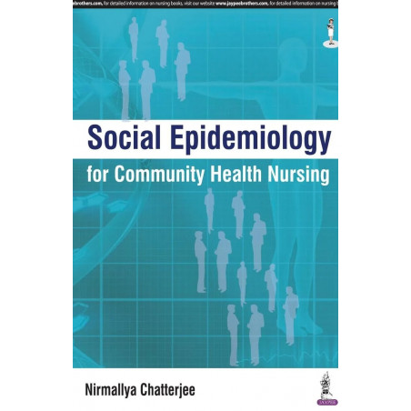 SOCIAL EPIDEMIOLOGY FOR COMMUNITY HEALTH NURSING book by Chatterjee Nirmallya
