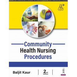Community Health Nursing Procedures, 2/E for BSc and GNM Nursing Students | Practical Skills Manual for Home Visiting, Anten…