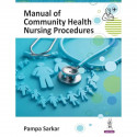 Manual of Community Health Nursing Procedures for BSc Nursing Students | Step-by-Step Home Visit, Antenatal, Postnatal, Newb… -
