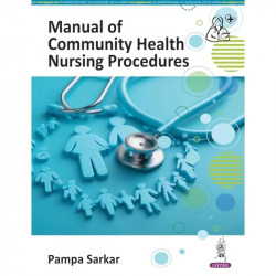 Manual of Community Health Nursing Procedures for BSc Nursing Students | Step-by-Step Home Visit, Antenatal, Postnatal, Newb… -