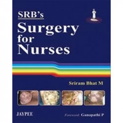 SRB'S SURGERY FOR NURSES book by M Sriram Bhat