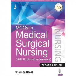 MCQs in Medical Surgical Nursing (with Explanatory Answers) book by Srinanda Ghosh - Back Cover