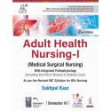 Adult Health Nursing-I (Medical Surgical Nursing), 2/E for BSc Nursing 3rd Semester | With Integrated Pathophysiology, BLS/B… -