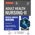 Adult Health Nursing-II: Medical Surgical Nursing, 2/E for BSc Nursing 4th Semester Students | As per Revised INC Syllabus w…