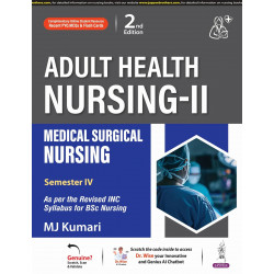 Adult Health Nursing-II: Medical Surgical Nursing, 2/E for BSc Nursing 4th Semester Students | As per Revised INC Syllabus w…