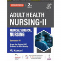 Adult Health Nursing-II: Medical Surgical Nursing, 2/E for BSc Nursing 4th Semester Students | As per Revised INC Syllabus w… -