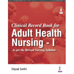 Clinical Record Book for Adult Health Nursing - I for BSc Nursing Students | OT & Ward Clinical Logbook with Care Plans, Cas…