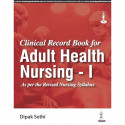 Clinical Record Book for Adult Health Nursing - I for BSc Nursing Students | OT & Ward Clinical Logbook with Care Plans, Cas… -