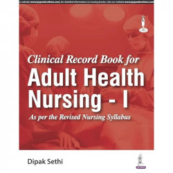 Clinical Record Book for Adult Health Nursing - I for BSc Nursing Students | OT & Ward Clinical Logbook with Care Plans, Cas… -