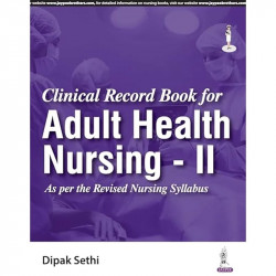 Clinical Record Book for Adult Health Nursing - II for BSc Nursing 4th Semester | Medical-Surgical Nursing Case Study, Asses… -