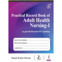 Practical Record Book of Adult Health Nursing-I, 2/E for BSc Nursing 3rd Semester | Case Study, Head-to-Toe Assessment, Vita…