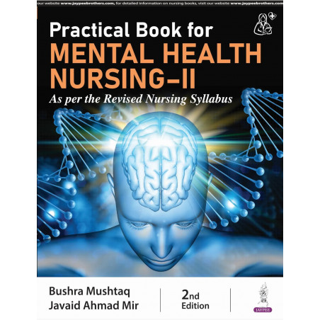 (OLD EDITION) practical book for mental health nursing-ii: 1 book by Bushra Mushtaq, Javaid Ahmad Mir