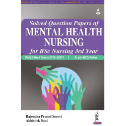 Solved Question Papers of Mental Health Nursing for BSc Nursing 3rd Year book by Seervi Rajendra Prasad