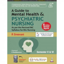 A Guide to Mental Health & Psychiatric Nursing, 6/E for BSc Nursing 5th & 6th Semester Students | ICD-11 Classification, Cha… -