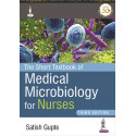 The Short Textbook of Medical Microbiology for Nurses, 3/E for BSc Nursing Students | Concise Bacteriology, Immunology, Viro…