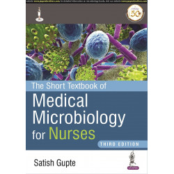 The Short Textbook of Medical Microbiology for Nurses, 3/E for BSc Nursing Students | Concise Bacteriology, Immunology, Viro…