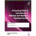 A PRACTICAL/CLINICAL CASE RECORD OF MATERNAL AND NEWBORN NURSING PRACTICE book by Sushila Singh Bais, Biula - Back Cover