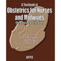 A TEXTBOOK OF OBST.FOR NURSES & MIDWIVES (PREG.& CHILD-BIRTH) book by Bhide