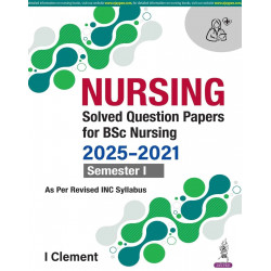 NURSING Solved Question Papers for BSc Nursing 1st Semester | Last 5 Years' Solved PYQs (2021-2025) for First Semester: Appl…