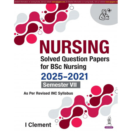 NURSING Solved Question Papers for BSc Nursing 7th Semester (2021-2025) | Last 5 Years' Solved PYQs for Seventh Semester: 1…