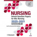 NURSING Solved Question Papers for BSc Nursing 7th Semester (2021-2025) | Last 5 Years' Solved PYQs for Seventh Semester: 1… - B