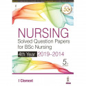 NURSING SOLVED QUESTION PAPERS FOR BSC NURSING 4TH YEAR 2019-2014 book by I Clement - Back Cover