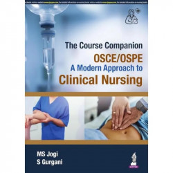 The Course Companion - OSCE/OSPE: A Modern Approach to Clinical Nursing for BSc Nursing book by M S Jogi, S Gurgani - Back Cover