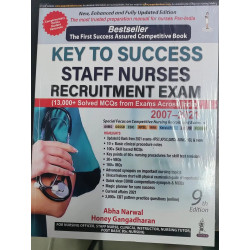 Key To Success: Staff Nurses Recruitment Exam, 9/E for Nursing Officer and Staff Nurse Aspirants | 13,000+ Solved MCQs for A…